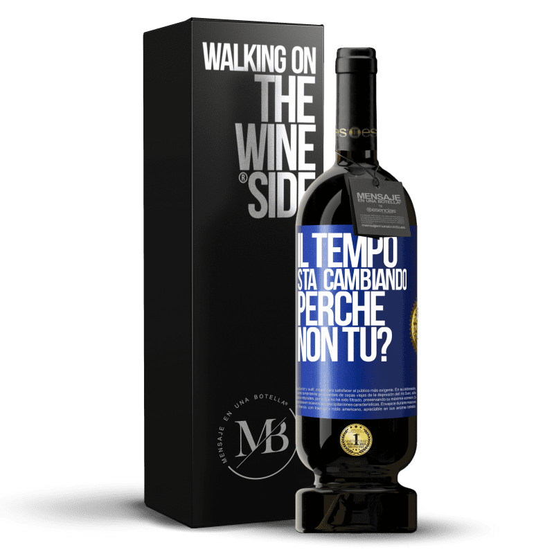 49,95 € Spedizione Gratuita | Vino rosso Edizione Premium MBS® Riserva Il tempo sta cambiando Perché non tu? Etichetta Blu. Etichetta personalizzabile Riserva 12 Mesi Raccogliere 2015 Tempranillo