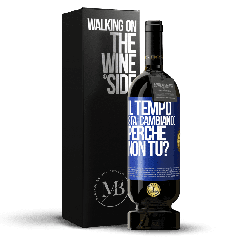 49,95 € Spedizione Gratuita | Vino rosso Edizione Premium MBS® Riserva Il tempo sta cambiando Perché non tu? Etichetta Blu. Etichetta personalizzabile Riserva 12 Mesi Raccogliere 2016 Tempranillo