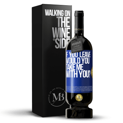 «if you leave, would you take me with you?» Premium Edition MBS® Reserve