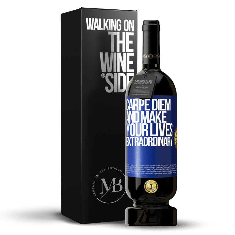 49,95 € Free Shipping | Red Wine Premium Edition MBS® Reserve Carpe Diem and make your lives extraordinary Blue Label. Customizable label Reserve 12 Months Harvest 2014 Tempranillo