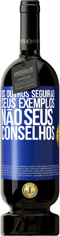 49,95 € Envio grátis | Vinho tinto Edição Premium MBS® Reserva Os outros seguirão seus exemplos, não seus conselhos Etiqueta Azul. Etiqueta personalizável Reserva 12 Meses Colheita 2016 Tempranillo