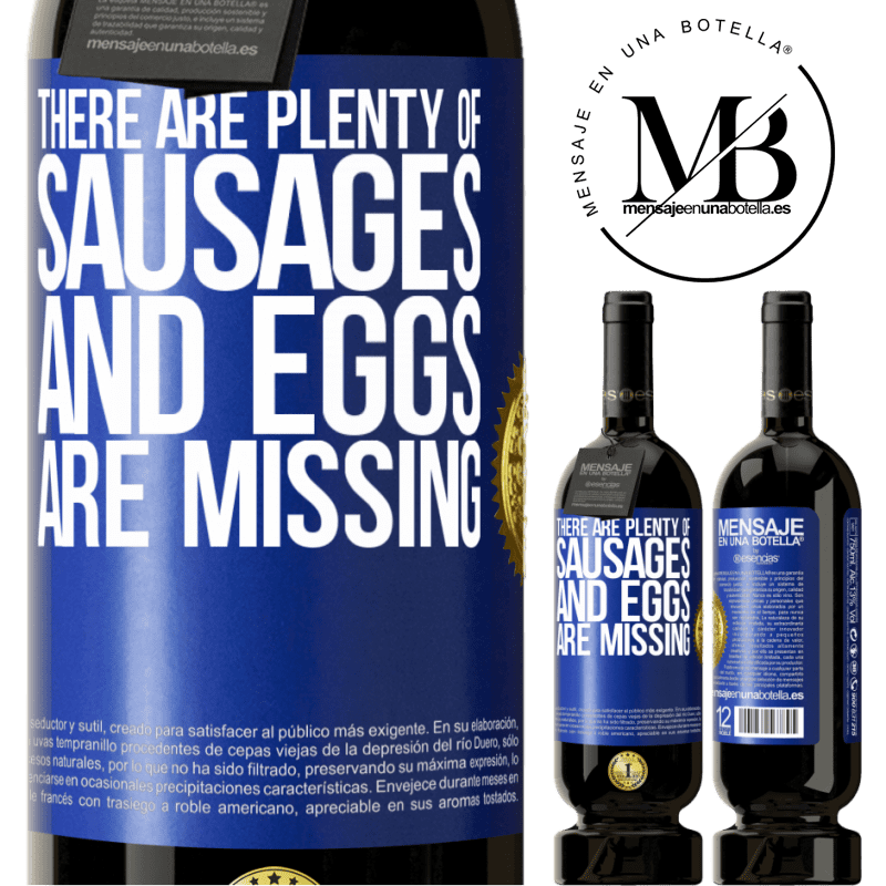 49,95 € Free Shipping | Red Wine Premium Edition MBS® Reserve There are plenty of sausages and eggs are missing Blue Label. Customizable label Reserve 12 Months Harvest 2014 Tempranillo