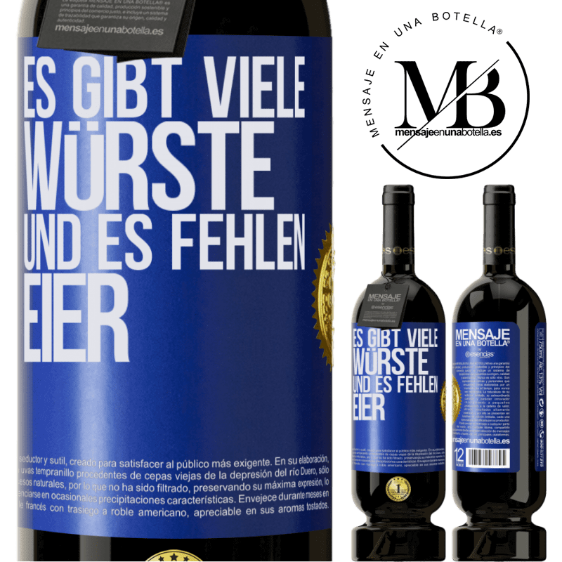 49,95 € Kostenloser Versand | Rotwein Premium Ausgabe MBS® Reserve Es gibt viele Würste und es fehlen Eier Blaue Markierung. Anpassbares Etikett Reserve 12 Monate Ernte 2014 Tempranillo