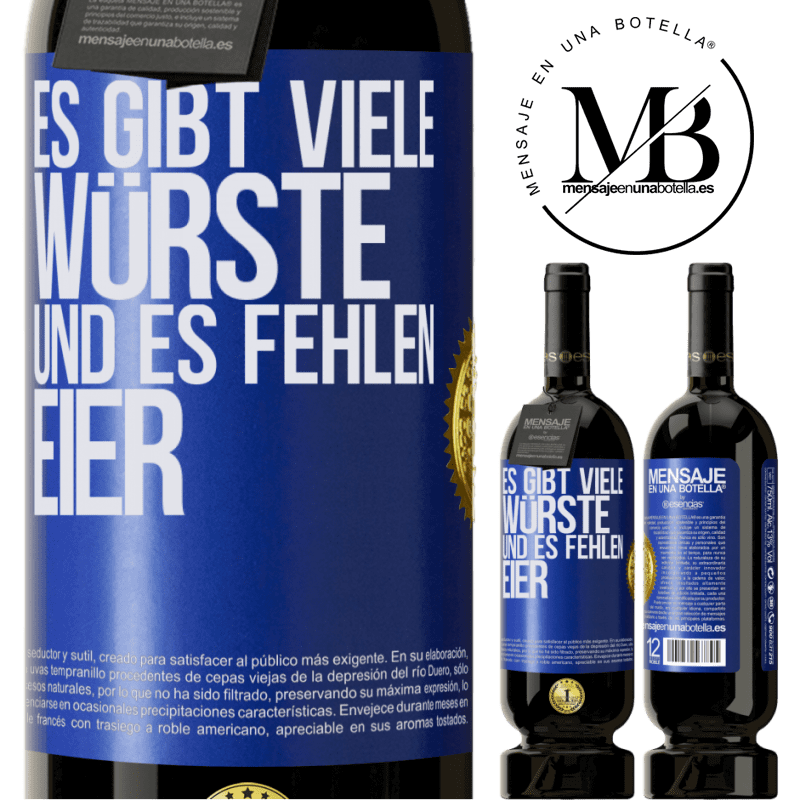 49,95 € Kostenloser Versand | Rotwein Premium Ausgabe MBS® Reserve Es gibt viele Würste und es fehlen Eier Blaue Markierung. Anpassbares Etikett Reserve 12 Monate Ernte 2016 Tempranillo