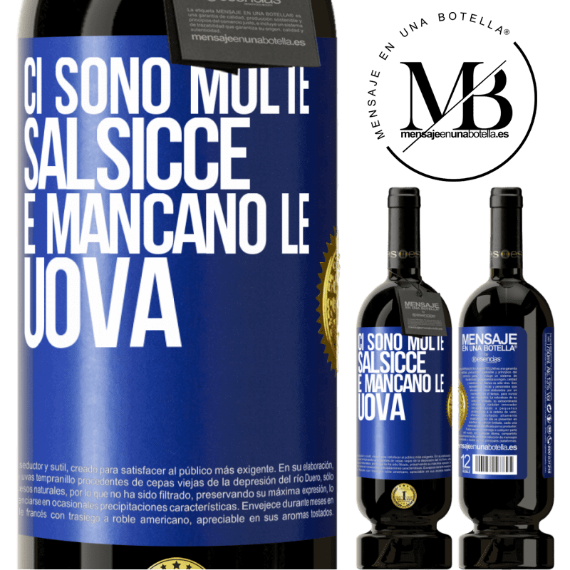 49,95 € Spedizione Gratuita | Vino rosso Edizione Premium MBS® Riserva Ci sono molte salsicce e mancano le uova Etichetta Blu. Etichetta personalizzabile Riserva 12 Mesi Raccogliere 2016 Tempranillo