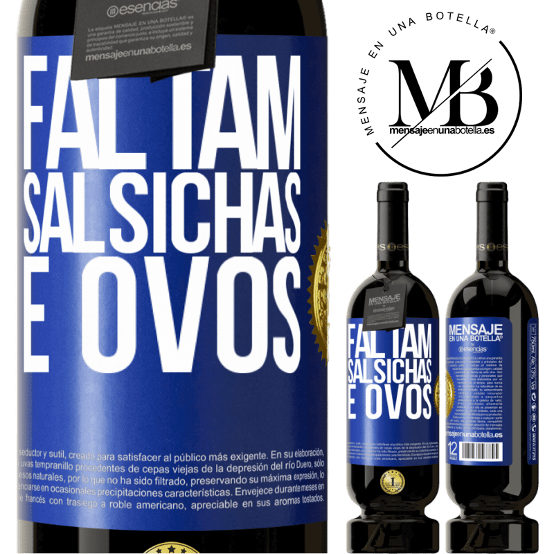 49,95 € Envio grátis | Vinho tinto Edição Premium MBS® Reserva Faltam salsichas e ovos Etiqueta Azul. Etiqueta personalizável Reserva 12 Meses Colheita 2014 Tempranillo