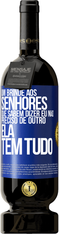 49,95 € | Vinho tinto Edição Premium MBS® Reserva Um brinde aos senhores que sabem dizer eu não preciso de outro, ela tem tudo Etiqueta Azul. Etiqueta personalizável Reserva 12 Meses Colheita 2016 Tempranillo