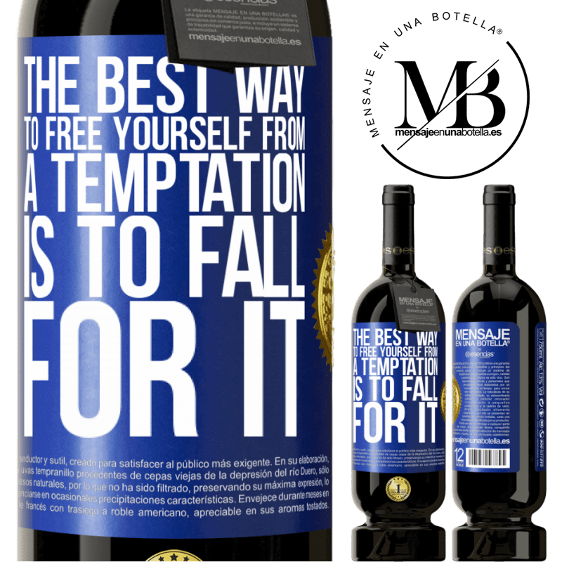 29,95 € Free Shipping | Red Wine Premium Edition MBS® Reserva The best way to free yourself from a temptation is to fall for it Blue Label. Customizable label Reserva 12 Months Harvest 2014 Tempranillo