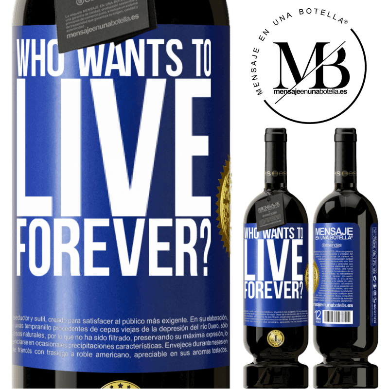 29,95 € Free Shipping | Red Wine Premium Edition MBS® Reserva who wants to live forever? Blue Label. Customizable label Reserva 12 Months Harvest 2014 Tempranillo