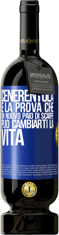 49,95 € | Vino rosso Edizione Premium MBS® Riserva Cenerentola è la prova che un nuovo paio di scarpe può cambiarti la vita Etichetta Blu. Etichetta personalizzabile Riserva 12 Mesi Raccogliere 2015 Tempranillo