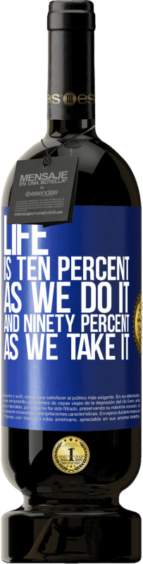 «人生は私たちがそれを行うと10パーセント、それを取ると90パーセントです» プレミアム版 MBS® 予約する