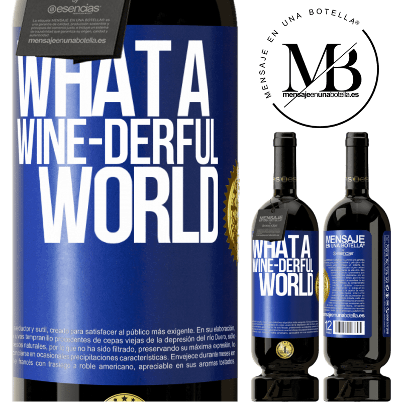 29,95 € Free Shipping | Red Wine Premium Edition MBS® Reserva What a wine-derful world Blue Label. Customizable label Reserva 12 Months Harvest 2014 Tempranillo