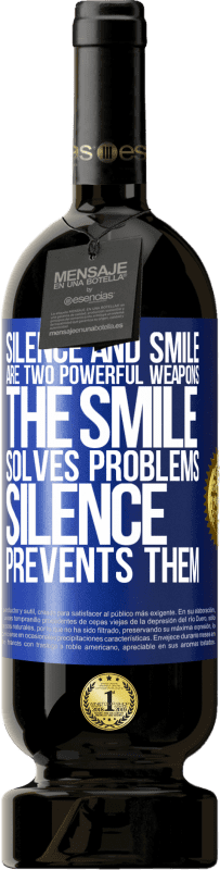 49,95 € | 赤ワイン プレミアム版 MBS® 予約する 沈黙と笑顔は2つの強力な武器です。笑顔は問題を解決し、沈黙はそれらを防ぐ 青いタグ. カスタマイズ可能なラベル 予約する 12 月 収穫 2014 Tempranillo