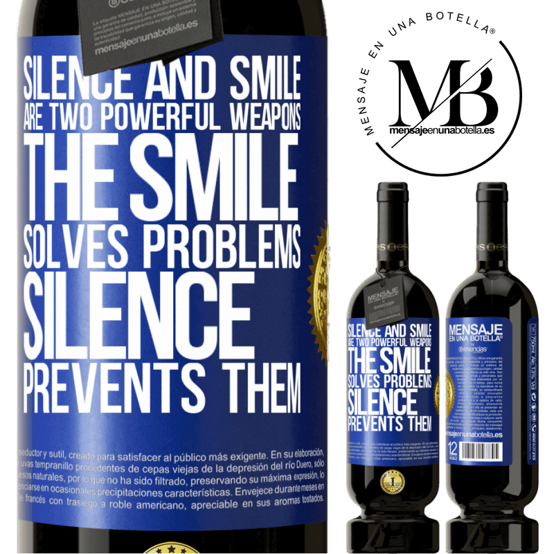 29,95 € Free Shipping | Red Wine Premium Edition MBS® Reserva Silence and smile are two powerful weapons. The smile solves problems, silence prevents them Blue Label. Customizable label Reserva 12 Months Harvest 2014 Tempranillo