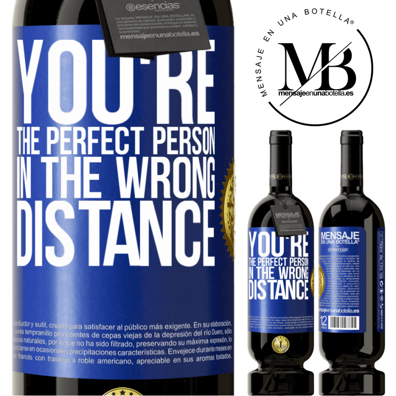 29,95 € Free Shipping | Red Wine Premium Edition MBS® Reserva You're the perfect person in the wrong distance Blue Label. Customizable label Reserva 12 Months Harvest 2014 Tempranillo