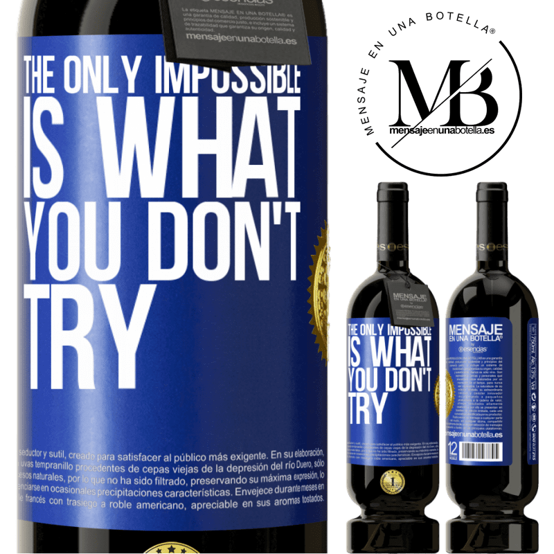 29,95 € Free Shipping | Red Wine Premium Edition MBS® Reserva The only impossible is what you don't try Blue Label. Customizable label Reserva 12 Months Harvest 2014 Tempranillo