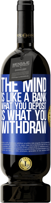 49,95 € 免费送货 | 红酒 高级版 MBS® 预订 头脑就像银行。您存入的是您提取的 蓝色标签. 可自定义的标签 预订 12 个月 收成 2016 Tempranillo