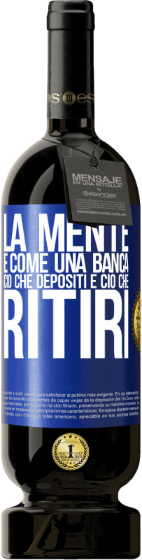 49,95 € | Vino rosso Edizione Premium MBS® Riserva La mente è come una banca. Ciò che depositi è ciò che ritiri Etichetta Blu. Etichetta personalizzabile Riserva 12 Mesi Raccogliere 2015 Tempranillo