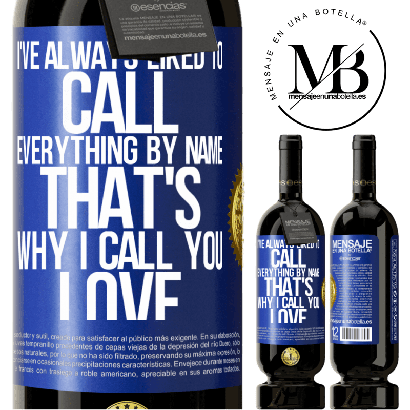 29,95 € Free Shipping | Red Wine Premium Edition MBS® Reserva I've always liked to call everything by name, that's why I call you love Blue Label. Customizable label Reserva 12 Months Harvest 2014 Tempranillo