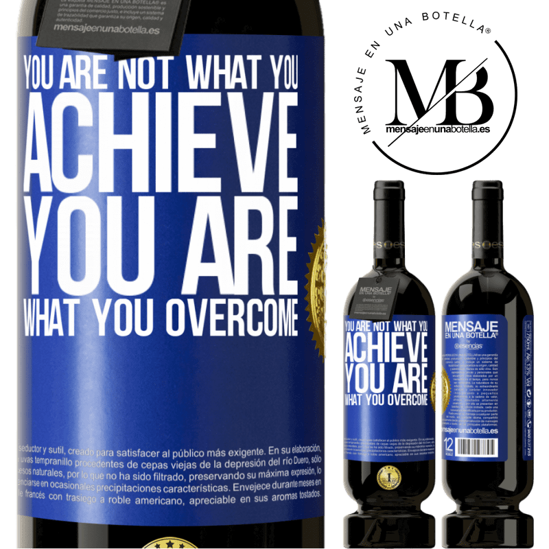 29,95 € Free Shipping | Red Wine Premium Edition MBS® Reserva You are not what you achieve. You are what you overcome Blue Label. Customizable label Reserva 12 Months Harvest 2014 Tempranillo