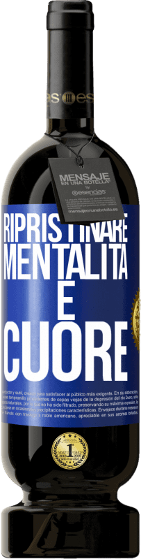 Spedizione Gratuita | Vino rosso Edizione Premium MBS® Riserva Ripristinare mentalità e cuore Etichetta Blu. Etichetta personalizzabile Riserva 12 Mesi Raccogliere 2014 Tempranillo