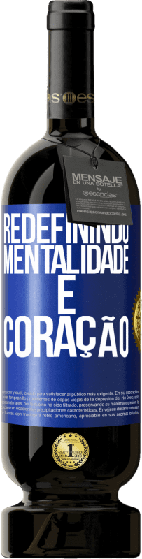 49,95 € | Vinho tinto Edição Premium MBS® Reserva Redefinindo mentalidade e coração Etiqueta Azul. Etiqueta personalizável Reserva 12 Meses Colheita 2015 Tempranillo