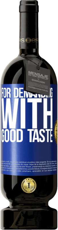 49,95 € | 赤ワイン プレミアム版 MBS® 予約する 良い味で要求するために 青いタグ. カスタマイズ可能なラベル 予約する 12 月 収穫 2014 Tempranillo