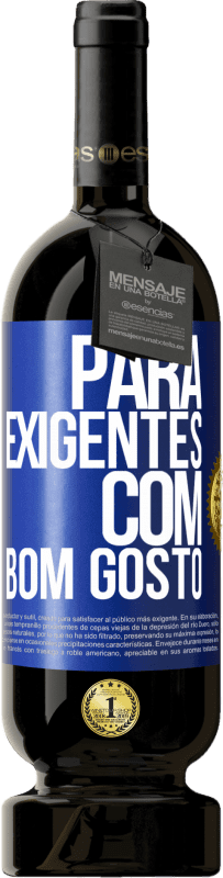 49,95 € Envio grátis | Vinho tinto Edição Premium MBS® Reserva Para exigentes com bom gosto Etiqueta Azul. Etiqueta personalizável Reserva 12 Meses Colheita 2016 Tempranillo