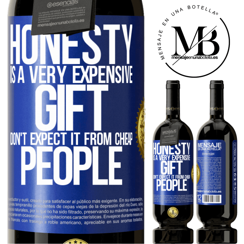 29,95 € Free Shipping | Red Wine Premium Edition MBS® Reserva Honesty is a very expensive gift. Don't expect it from cheap people Blue Label. Customizable label Reserva 12 Months Harvest 2014 Tempranillo