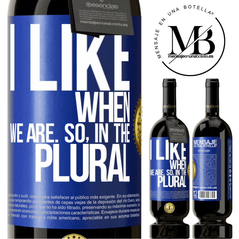 29,95 € Free Shipping | Red Wine Premium Edition MBS® Reserva I like when we are. So in the plural Blue Label. Customizable label Reserva 12 Months Harvest 2014 Tempranillo