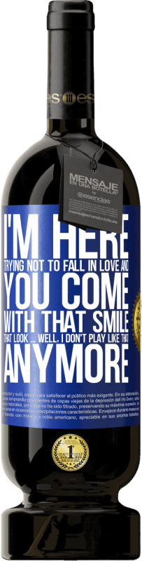 «I here trying not to fall in love and you leave me with that smile, that look ... well, I don't play that way» Premium Edition MBS® Reserve