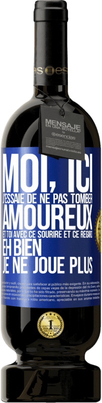 49,95 € Envoi gratuit | Vin rouge Édition Premium MBS® Réserve Moi, ici, j'essaie de ne pas tomber amoureux et toi avec ce sourire et ce regard eh bien, je ne joue plus Étiquette Bleue. Étiquette personnalisable Réserve 12 Mois Récolte 2016 Tempranillo