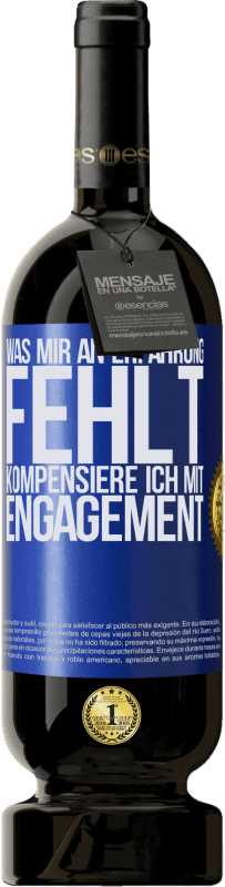 49,95 € Kostenloser Versand | Rotwein Premium Ausgabe MBS® Reserve Was mir an Erfahrung fehlt, kompensiere ich mit Engagement Blaue Markierung. Anpassbares Etikett Reserve 12 Monate Ernte 2016 Tempranillo