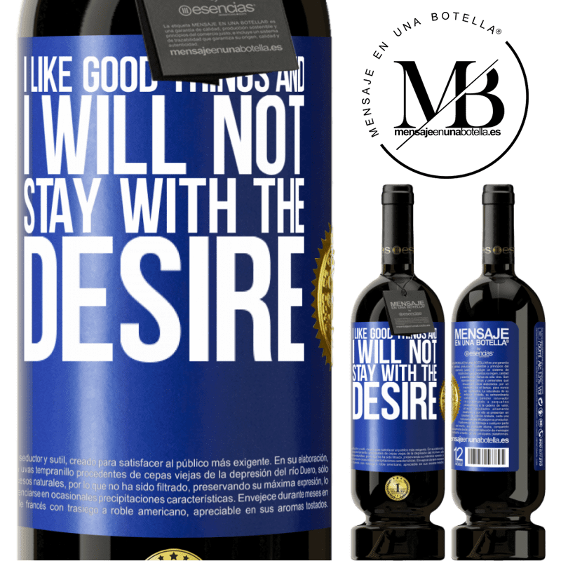29,95 € Free Shipping | Red Wine Premium Edition MBS® Reserva I like the good and I will not stay with the desire Blue Label. Customizable label Reserva 12 Months Harvest 2014 Tempranillo