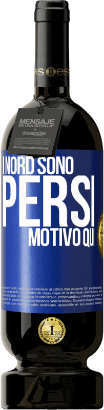 49,95 € Spedizione Gratuita | Vino rosso Edizione Premium MBS® Riserva I nord sono persi. Motivo qui Etichetta Blu. Etichetta personalizzabile Riserva 12 Mesi Raccogliere 2016 Tempranillo