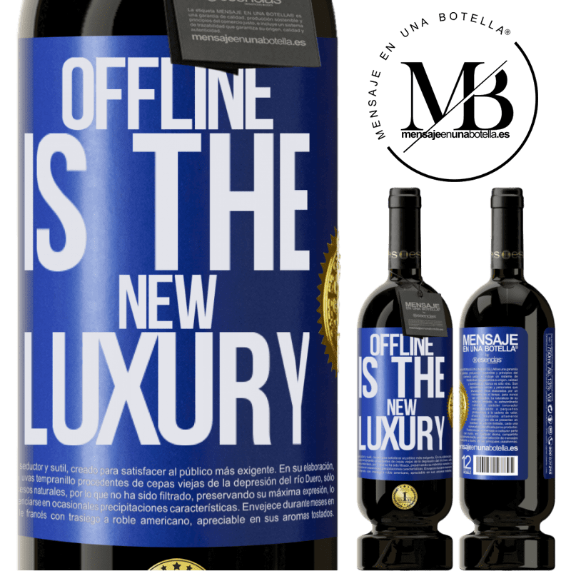 39,95 € Envoi gratuit | Vin rouge Édition Premium MBS® Reserva Offline is the new luxury Étiquette Bleue. Étiquette personnalisable Reserva 12 Mois Récolte 2015 Tempranillo