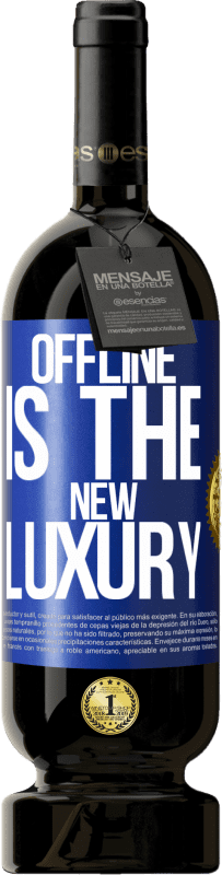 49,95 € | Vino rosso Edizione Premium MBS® Riserva Offline is the new luxury Etichetta Blu. Etichetta personalizzabile Riserva 12 Mesi Raccogliere 2014 Tempranillo