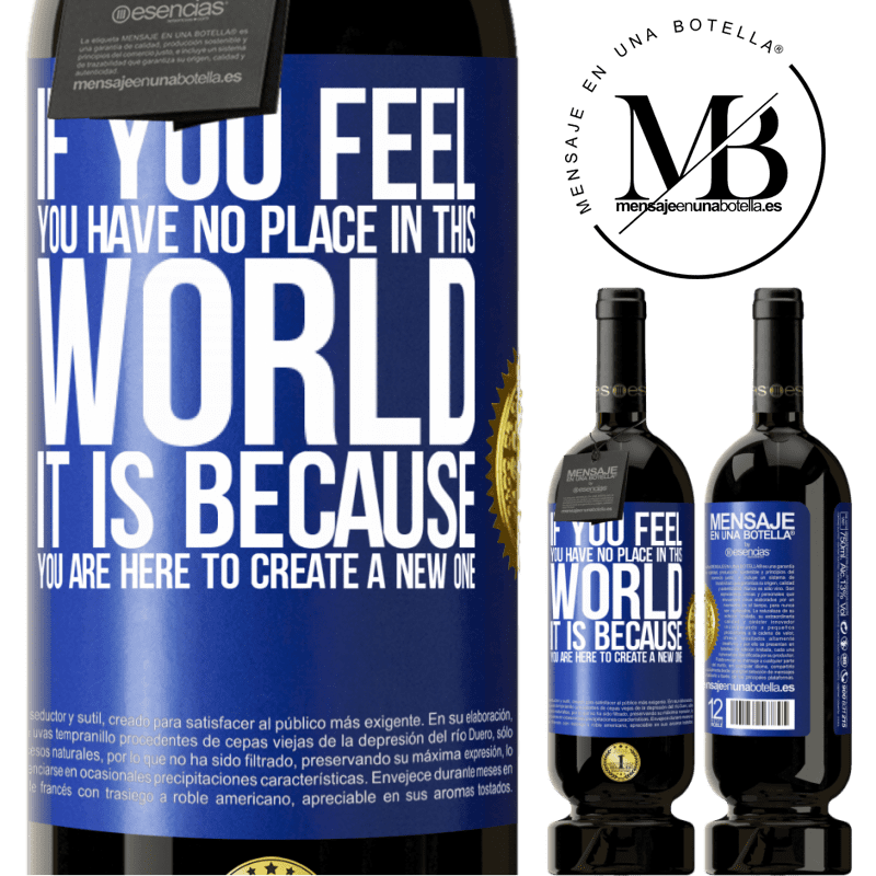 29,95 € Free Shipping | Red Wine Premium Edition MBS® Reserva If you feel you have no place in this world, it is because you are here to create a new one Blue Label. Customizable label Reserva 12 Months Harvest 2014 Tempranillo