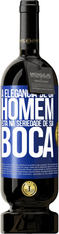 49,95 € | Vinho tinto Edição Premium MBS® Reserva A elegância de um homem está na seriedade de sua boca Etiqueta Azul. Etiqueta personalizável Reserva 12 Meses Colheita 2016 Tempranillo