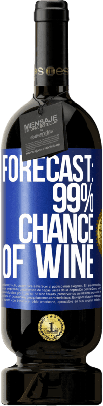 49,95 € | Красное вино Premium Edition MBS® Бронировать Прогноз: вероятность вина 99% Синяя метка. Настраиваемая этикетка Бронировать 12 Месяцы Урожай 2016 Tempranillo