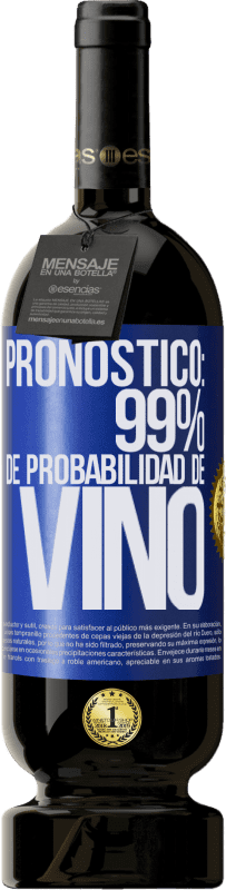 49,95 € | Vino Tinto Edición Premium MBS® Reserva Pronóstico: 99% de probabilidad de vino Etiqueta Azul. Etiqueta personalizable Reserva 12 Meses Cosecha 2015 Tempranillo