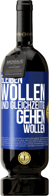 49,95 € | Rotwein Premium Ausgabe MBS® Reserve Bleiben wollen und gleichzeitig gehen wollen Blaue Markierung. Anpassbares Etikett Reserve 12 Monate Ernte 2016 Tempranillo