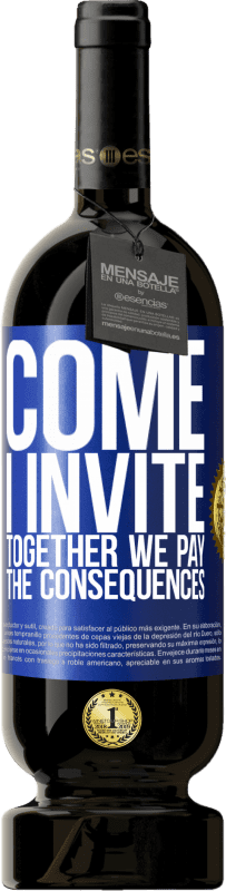 «Come, I invite, together we pay the consequences» Premium Edition MBS® Reserve