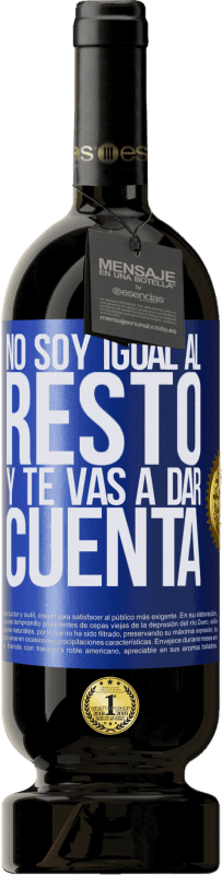 49,95 € Envío gratis | Vino Tinto Edición Premium MBS® Reserva No soy igual al resto, y te vas a dar cuenta Etiqueta Azul. Etiqueta personalizable Reserva 12 Meses Cosecha 2016 Tempranillo