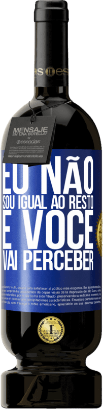 49,95 € Envio grátis | Vinho tinto Edição Premium MBS® Reserva Eu não sou igual ao resto, e você vai perceber Etiqueta Azul. Etiqueta personalizável Reserva 12 Meses Colheita 2016 Tempranillo