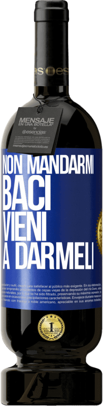 49,95 € | Vino rosso Edizione Premium MBS® Riserva Non mandarmi baci, vieni a darmeli Etichetta Blu. Etichetta personalizzabile Riserva 12 Mesi Raccogliere 2016 Tempranillo