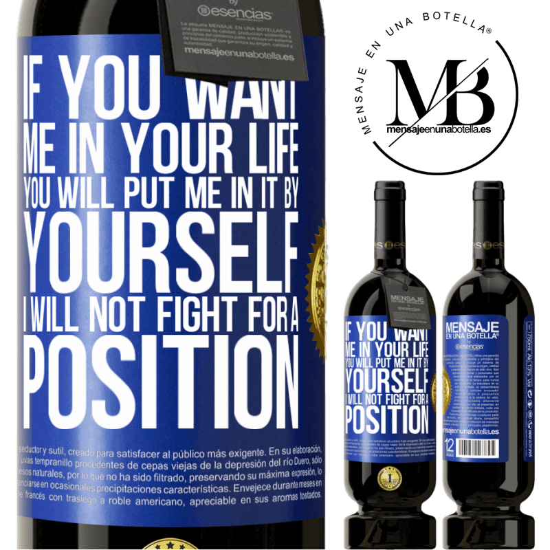 29,95 € Free Shipping | Red Wine Premium Edition MBS® Reserva If you love me in your life, you will put me in it yourself. I will not fight for a position Blue Label. Customizable label Reserva 12 Months Harvest 2014 Tempranillo