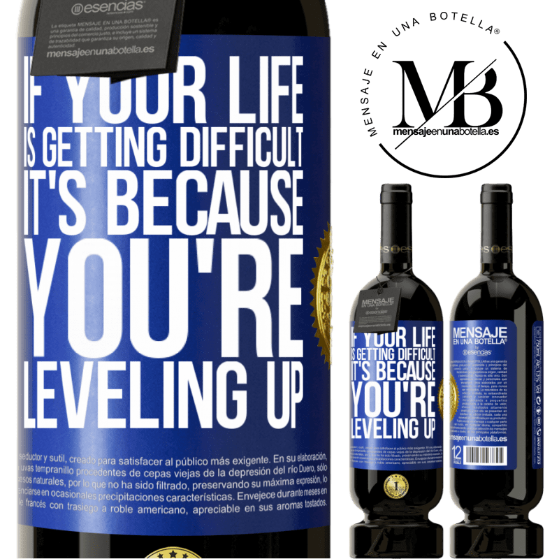 29,95 € Free Shipping | Red Wine Premium Edition MBS® Reserva If your life is getting difficult, it's because you're leveling up Blue Label. Customizable label Reserva 12 Months Harvest 2014 Tempranillo