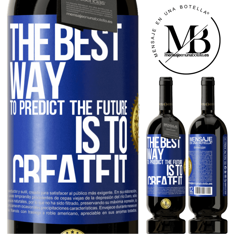 29,95 € Free Shipping | Red Wine Premium Edition MBS® Reserva The best way to predict the future is to create it Blue Label. Customizable label Reserva 12 Months Harvest 2014 Tempranillo