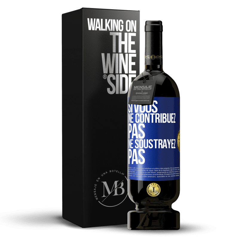 49,95 € Envoi gratuit | Vin rouge Édition Premium MBS® Réserve Si vous ne contribuez pas, ne soustrayez pas Étiquette Bleue. Étiquette personnalisable Réserve 12 Mois Récolte 2015 Tempranillo